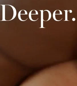 Deeper